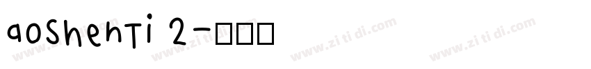 aoShenTi 2字体转换